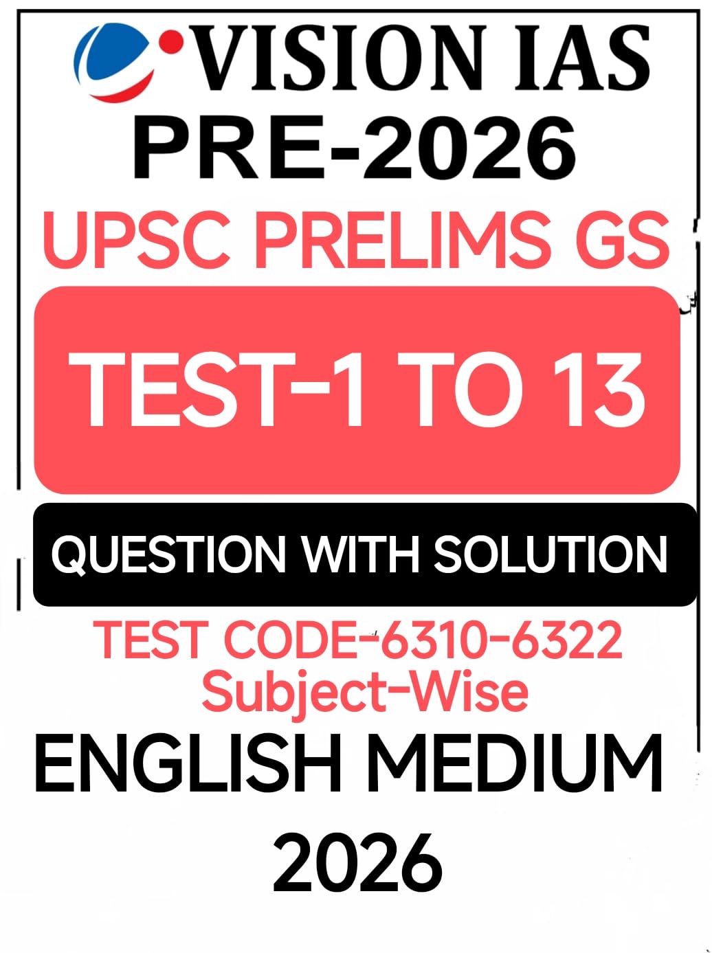 Vision IAS PRE2026 UPSC Prelims ( GS Test Series 1 to 13 ) English Medium, Question with Solution (Upsc Prelims Gs Test1 To 13
