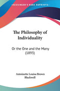 The Philosophy of Individuality: Or the One and the Many (1893)