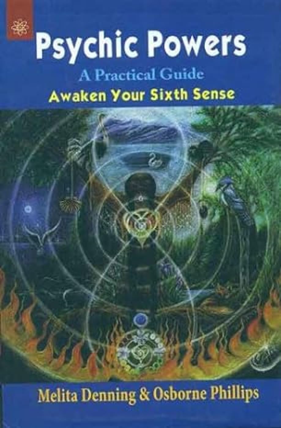 Psychic Powers: A Practical Guide Awaken Your Sixth Sense