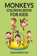 Monkeys Coloring Book For kids : A Beginners Guide To Sketching, Outlining, Shading, And Coloring Monkeys