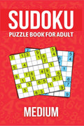 Sudoku Puzzle Book For Adults Medium : Activity Book For Adults And Lovers Of Sudoku Puzzles.