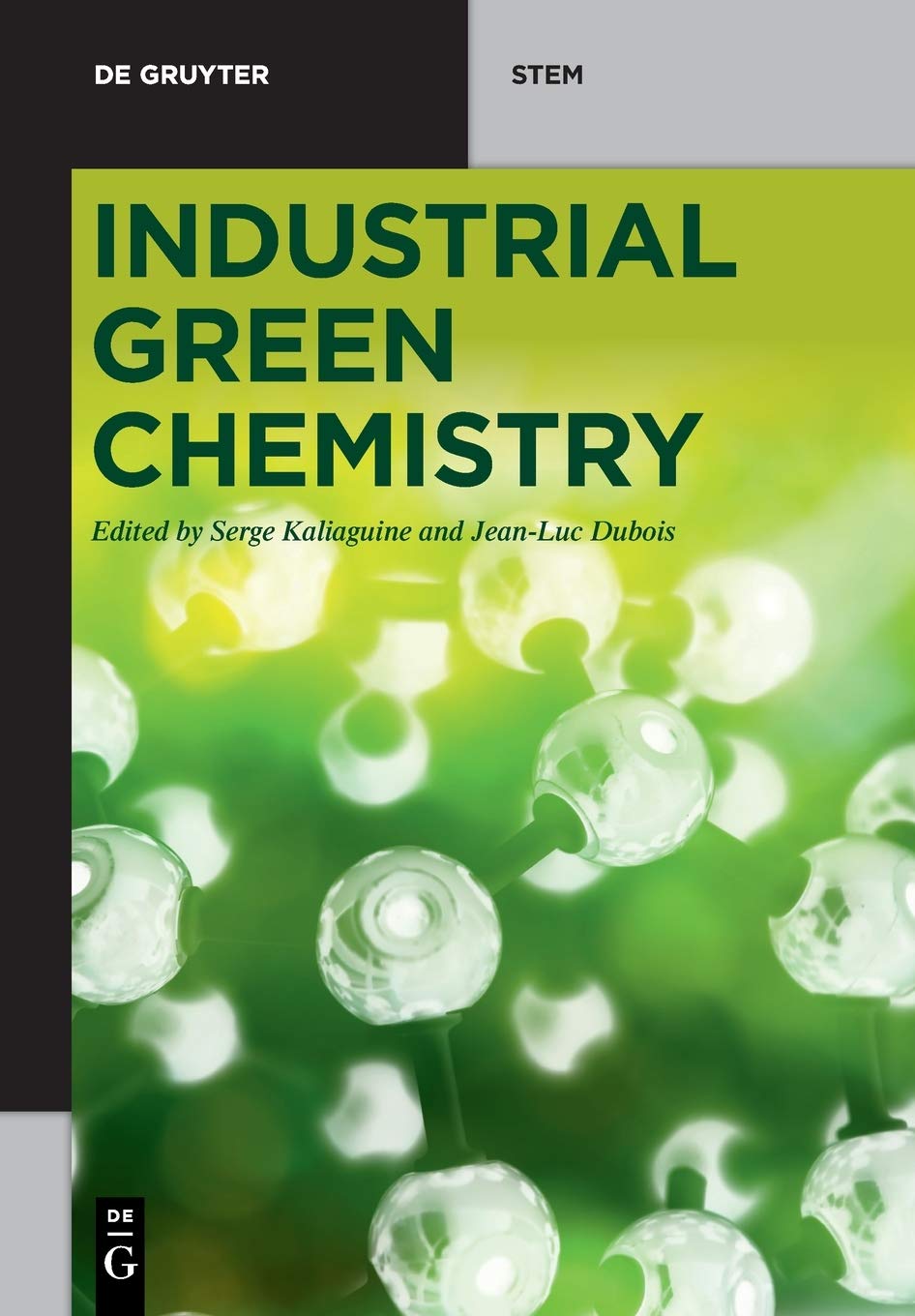 Industrial Green Chemistry (De Gruyter STEM)