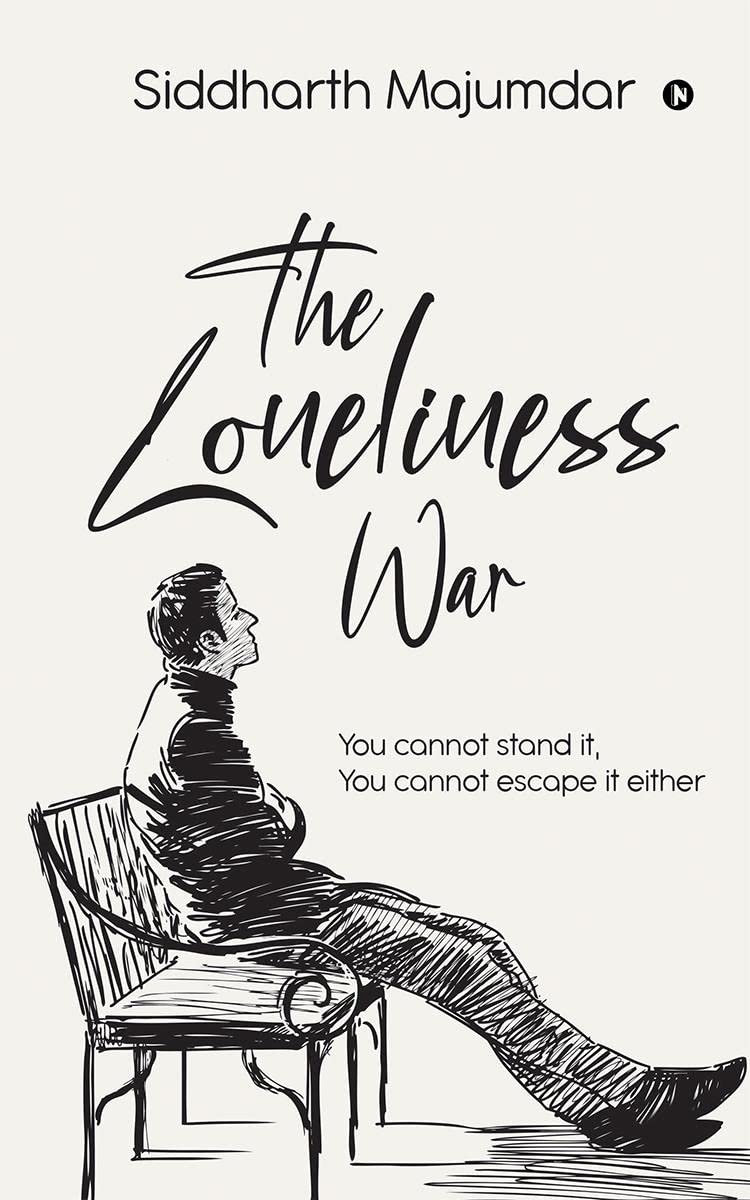 The Loneliness War : You cannot stand it, You cannot escape it either