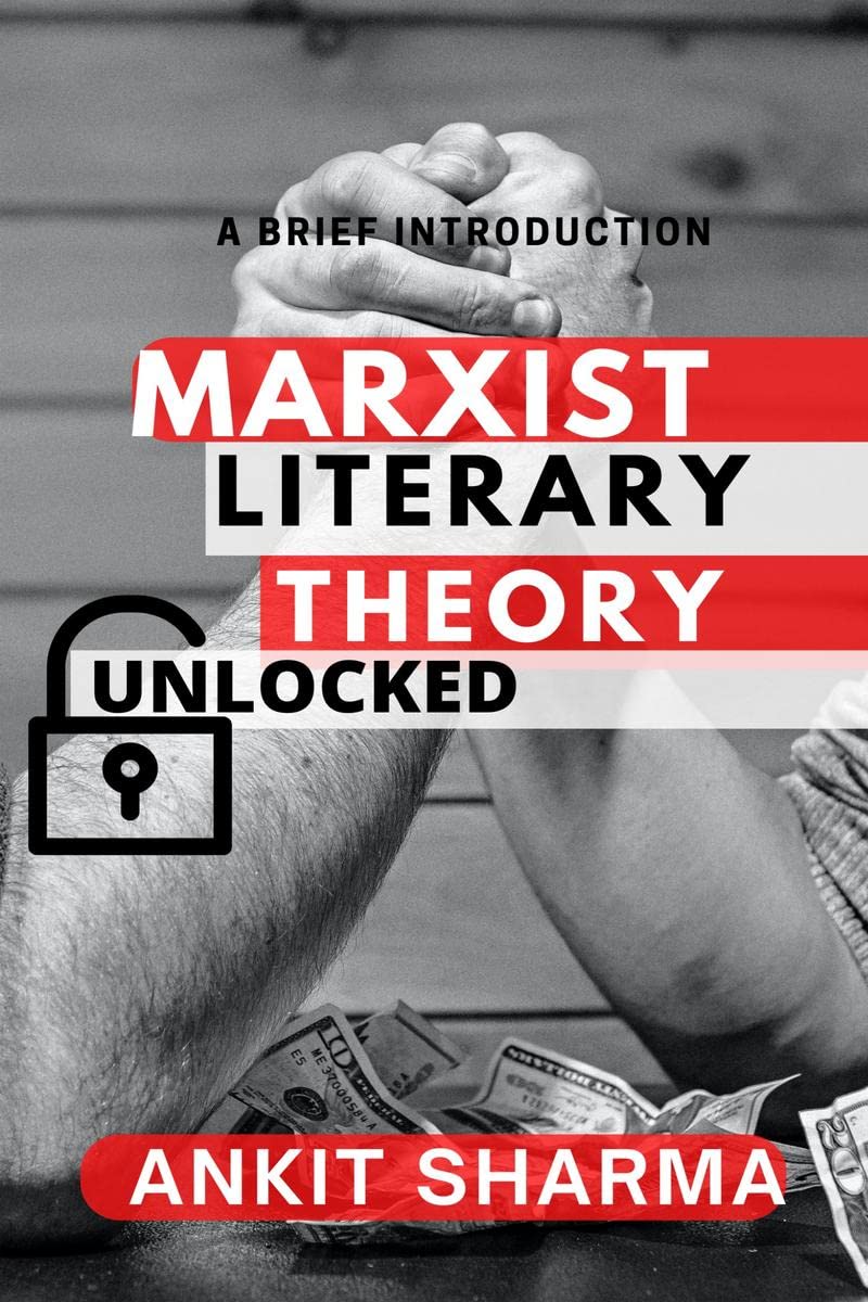 Marxist Literary Theory Unlocked : A Brief Introduction