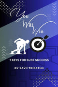 YOU WILL WIN : 7 KEYS FOR SURE SUCCESS