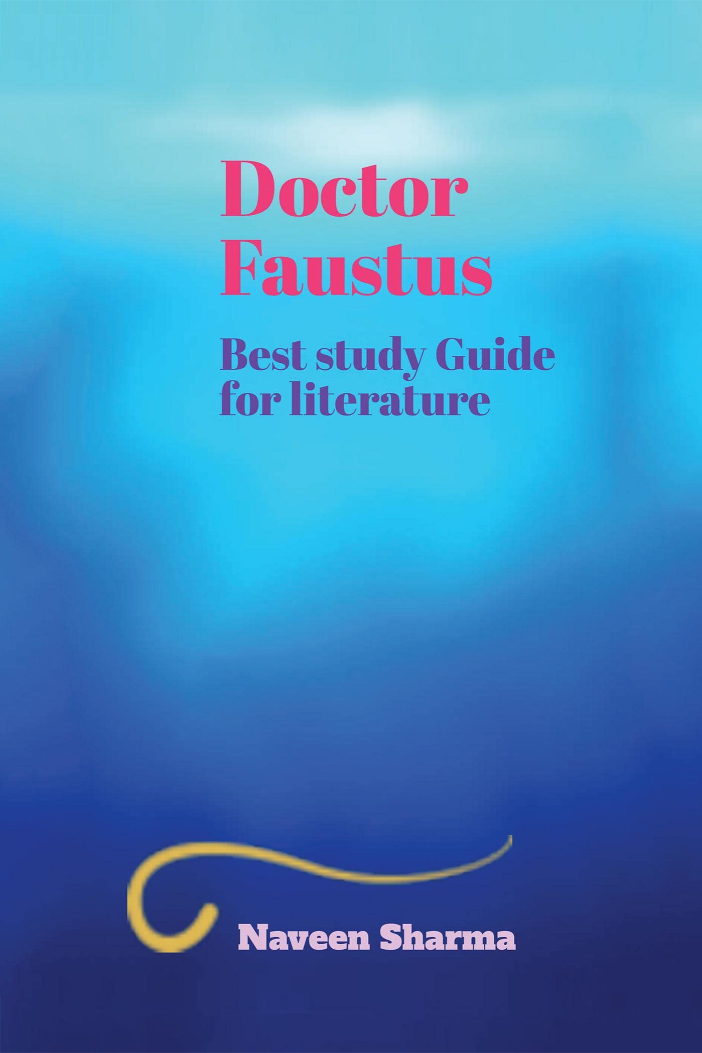 Doctor Faustus : Best Study Guide For Literature