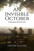 An Invisible October : A Symphony Of Life & Love