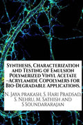 Synthesis, Characterization and Testing of Emulsion Polymerized Vinyl Acetate Acrylamide Copolymers for BioDegradable Applicat