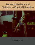 Research Methods and Statistics in Physical Education : Book for Higher Education Exam, M.P.Ed Students and for U.G.C. NET/JRF E