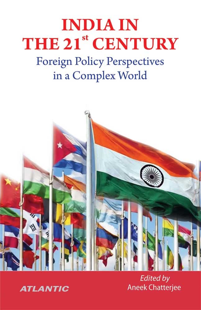 India In The 21St Century: Foreign Policy Perspectives In A Complex World