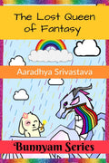 The Lost Queen Of Fantasy : Bunnyam Series