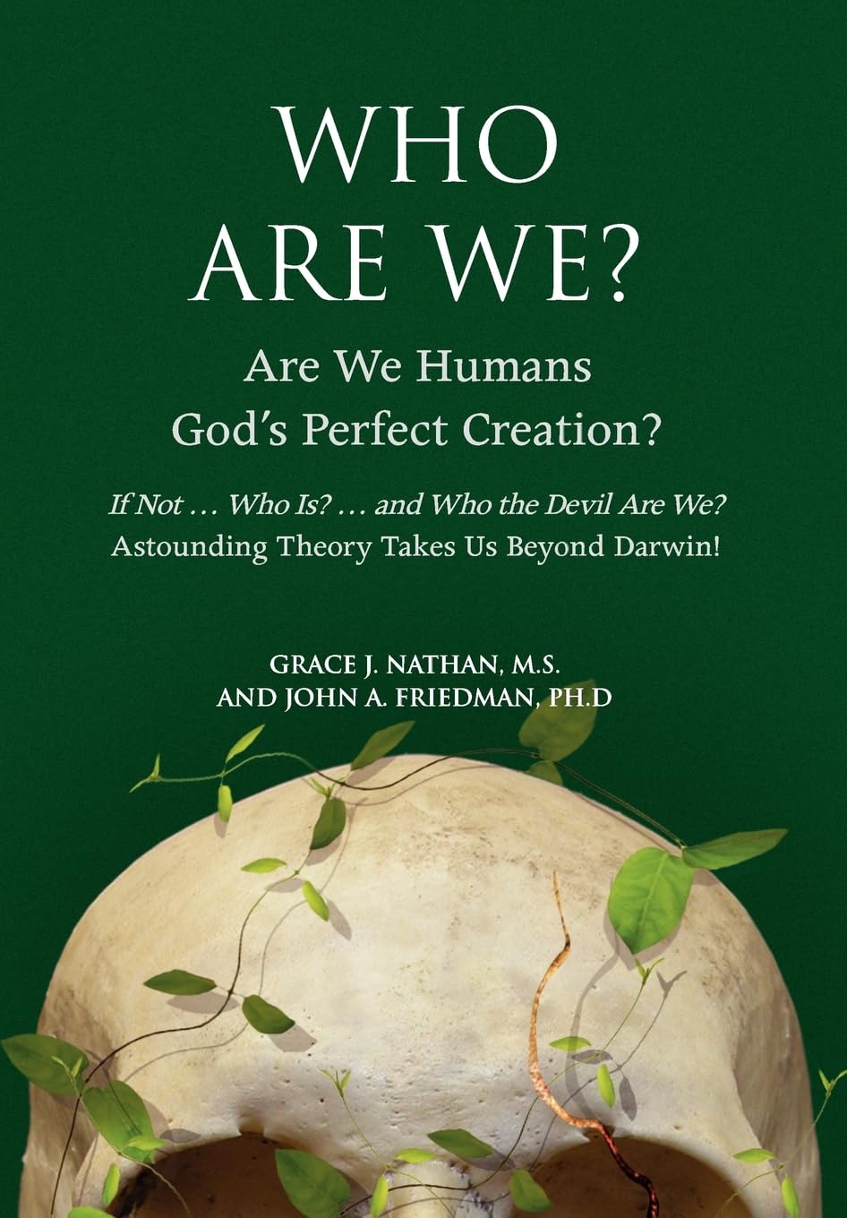Who Are We?: Are We Humans Gods Perfect Creation?