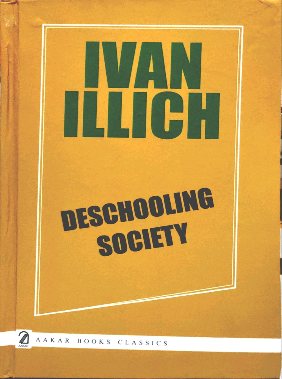 AAKAR BOOKS Deschooling Society