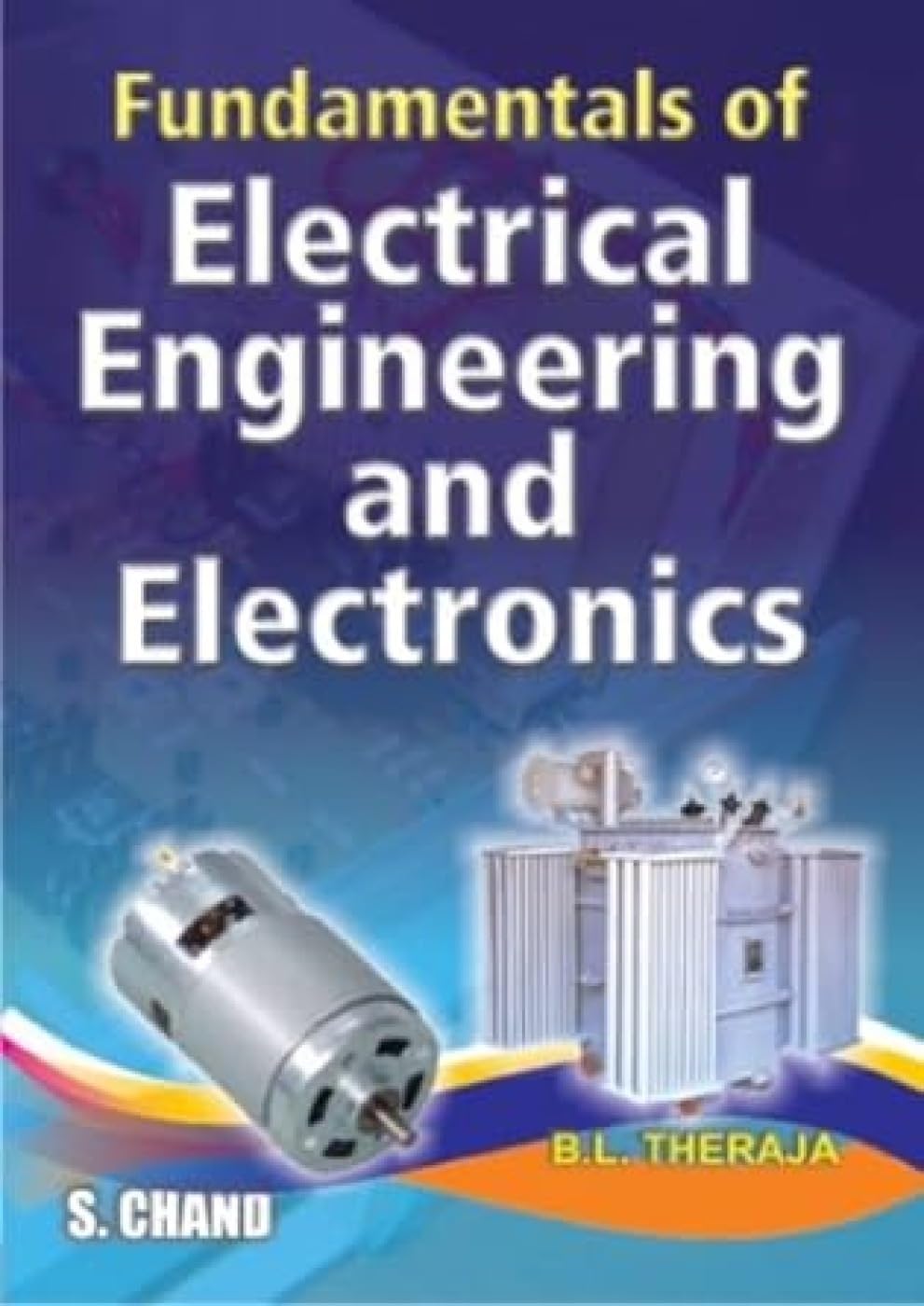 Fundamentals of Electrical Engineering and Electronics (Multicolour Edition)