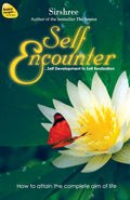 Self Encounter  Self Development To Self Realization (English)