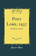 Poet Lore, 1937, Vol. 43: A Magazine of Letters (Classic Reprint)