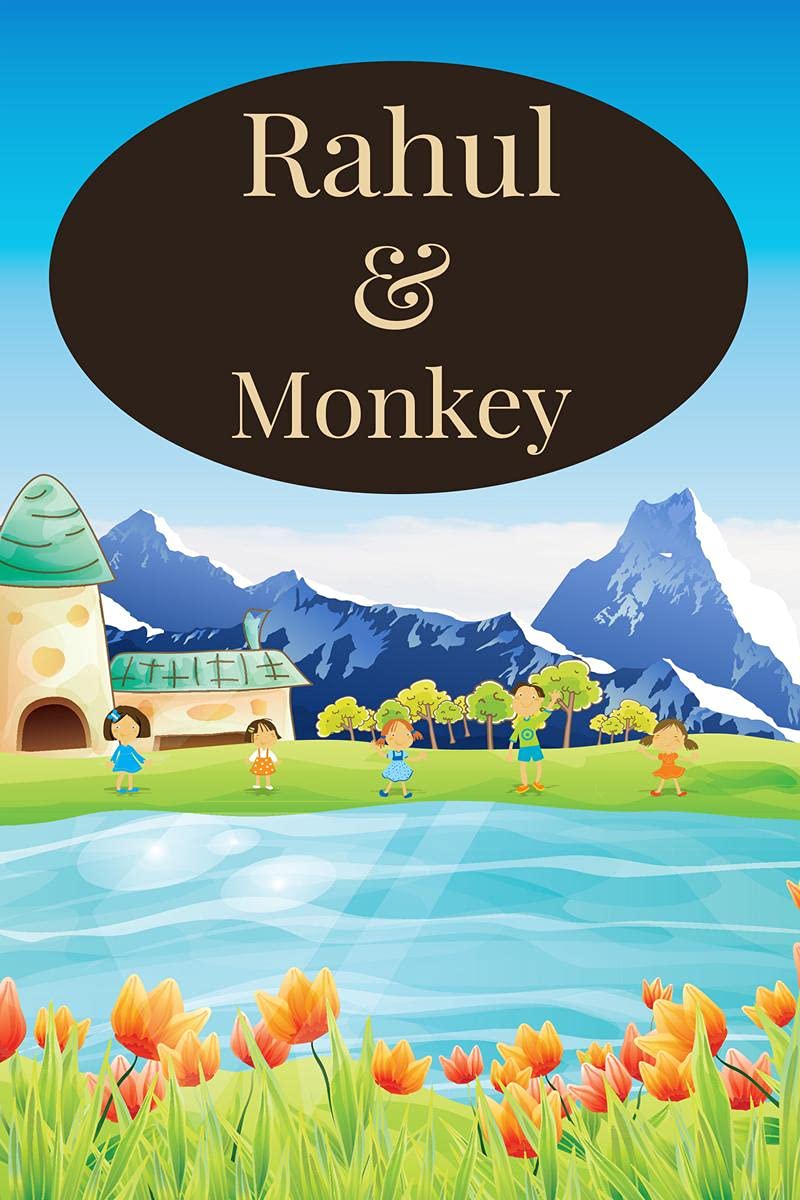 Rahul & Monkey : This is especially recommended for children story.