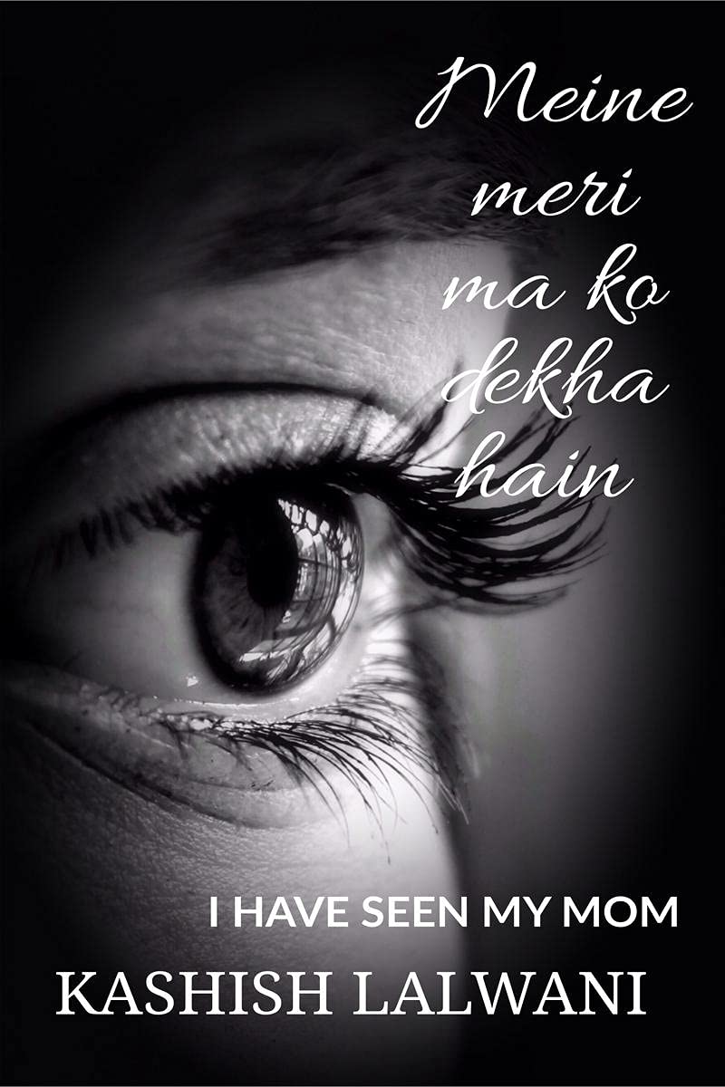 Meine Meri Maa Ko Dekha Hain: I Have Seen My Mom