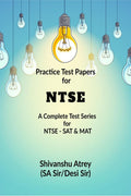 Practice Test Papers for NTSE : A Complete Test Series for NTSE SAT & MAT
