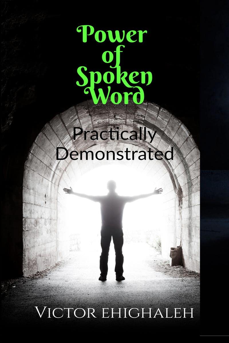 Power Of Spoken Word Practically Demonstrated