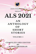 ALS 2021: AN ANTHOLOGY OF SHORT STORIES VOL 1