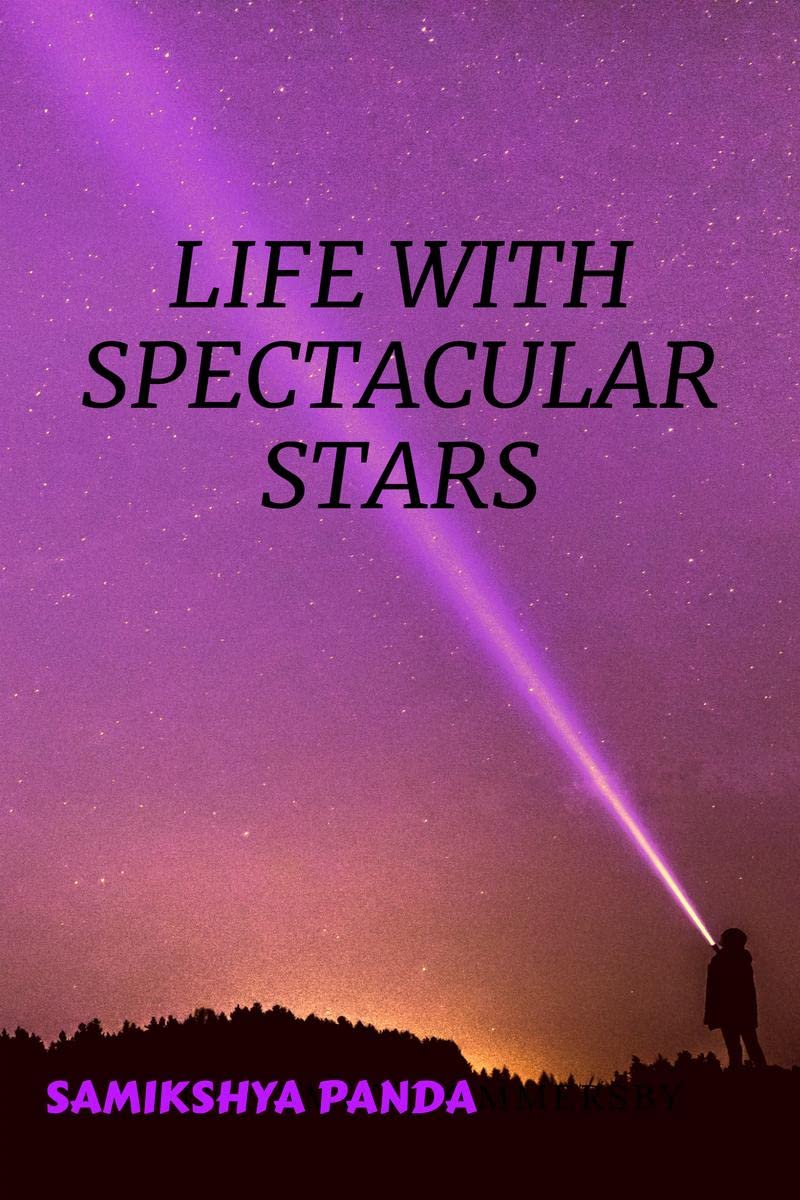LIFE WITH SPECTACULAR STARS