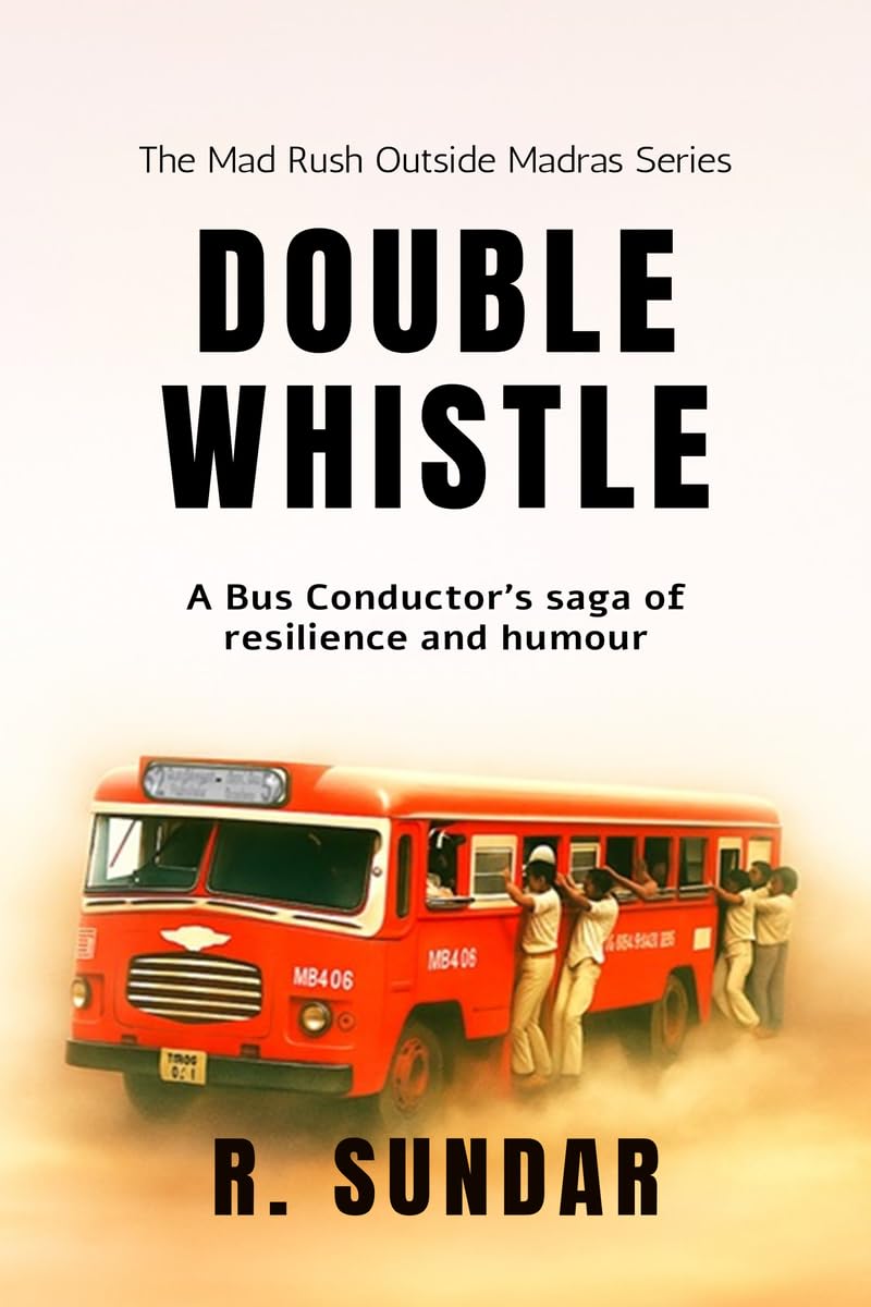 Double Whistle: A Bus Conductors Saga of Resilience and Humour
