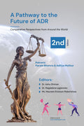 Pathway to the Future of ADR : Comparative Perspectives from Around the World. Edition II