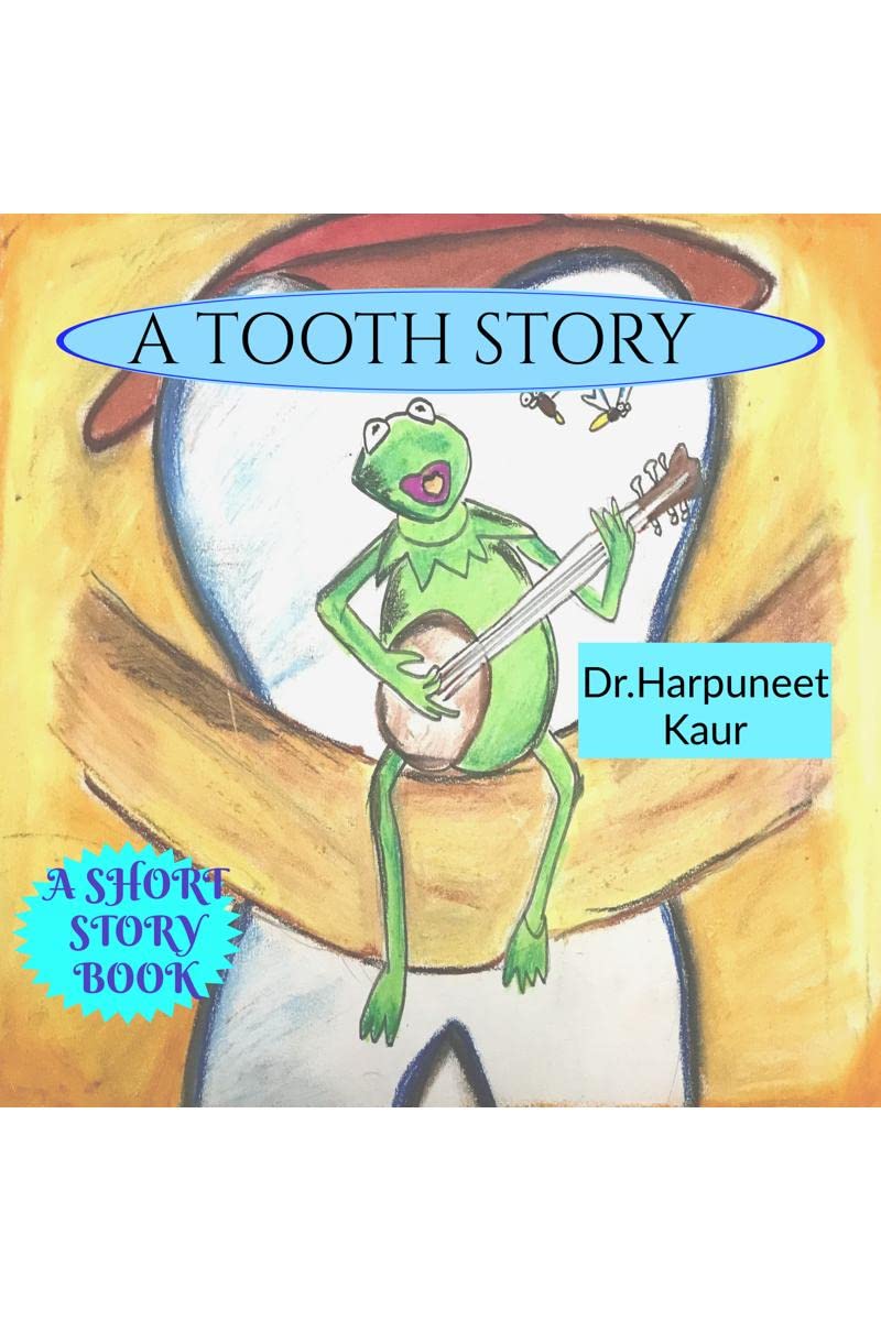 A TOOTH STORY : A Bed Time Story Book