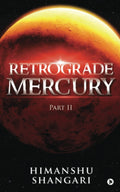 Retrograde Mercury  Part II