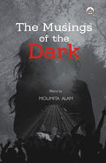The Musings Of The Dark (Poems)