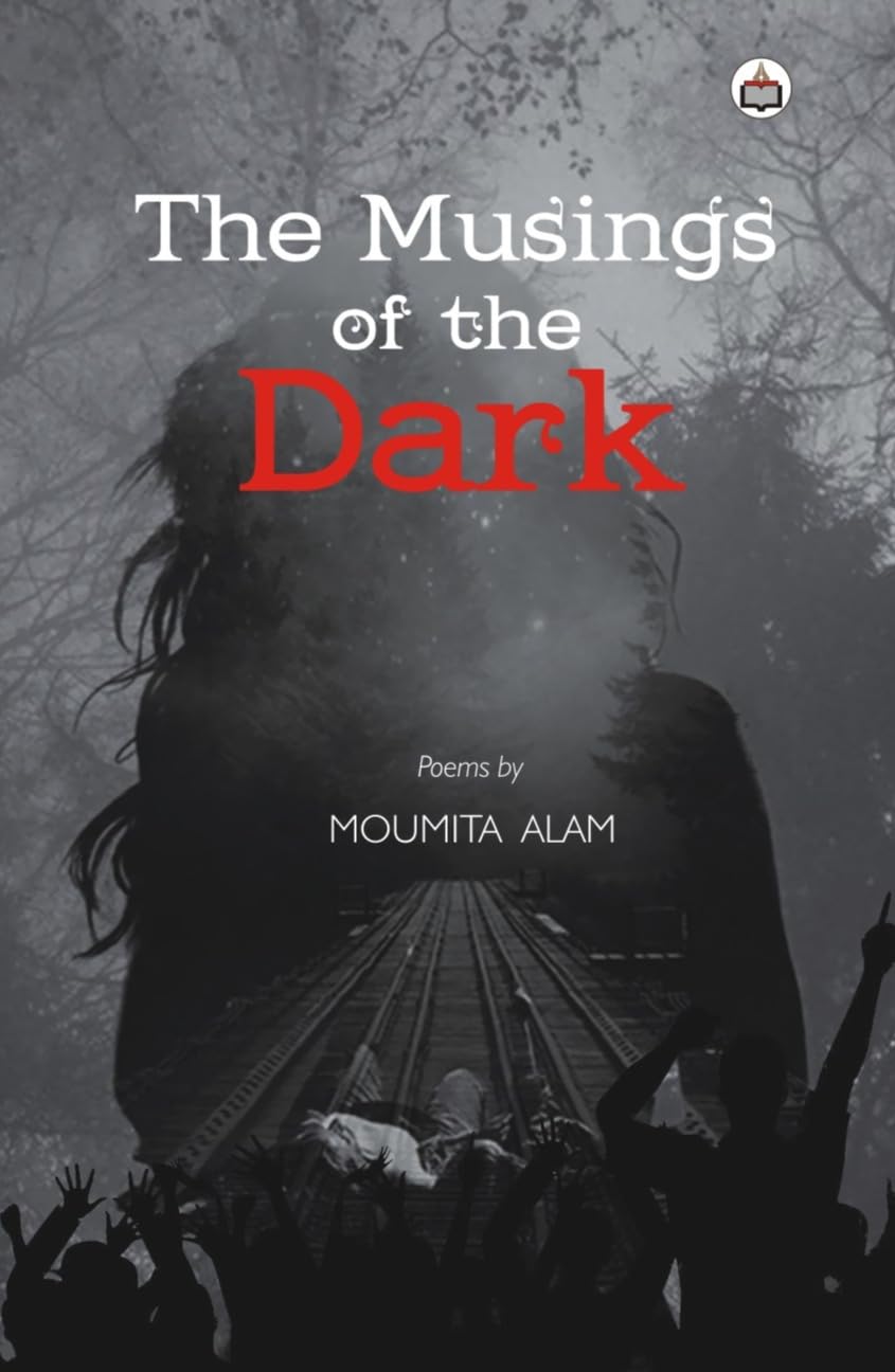 The Musings Of The Dark (Poems)