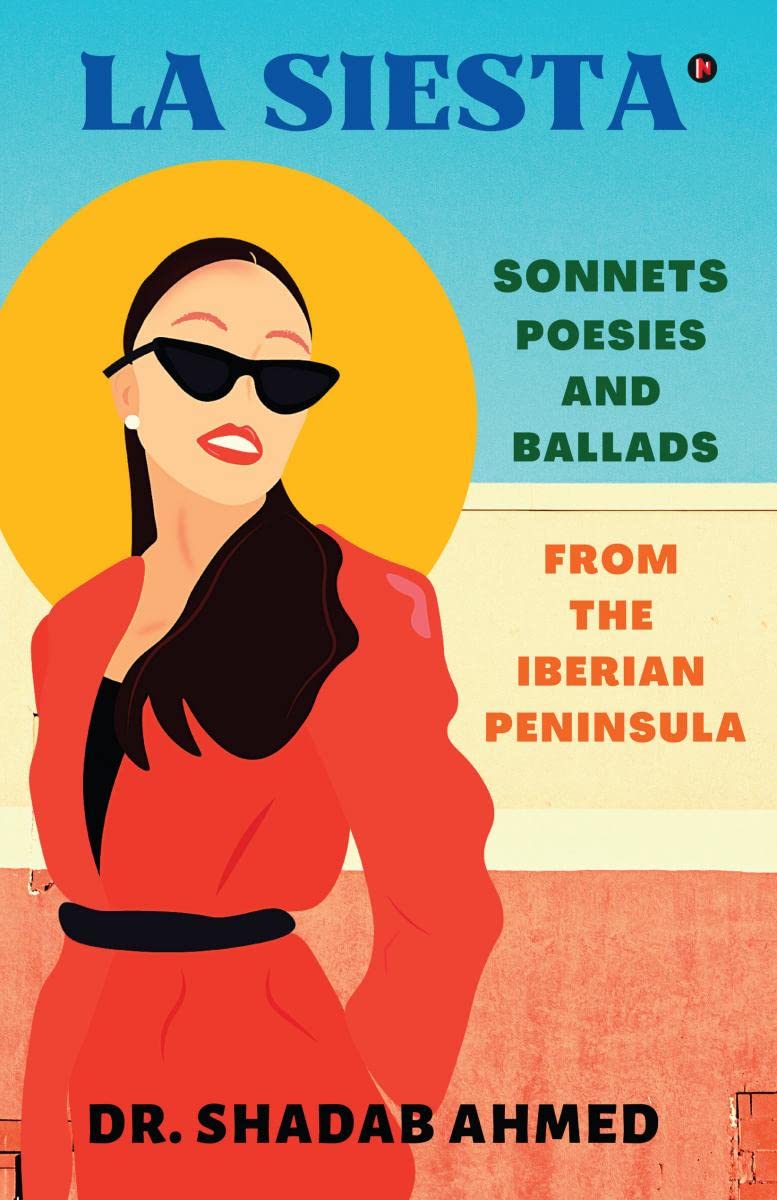 La Siesta : SONNETS, POESIES AND BALLADS FROM THE IBERIAN PENINSULA