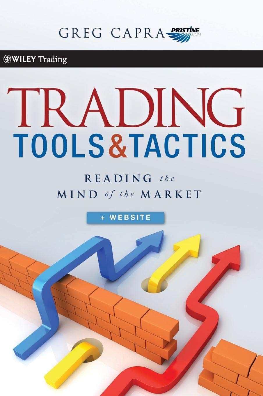 Trading Tools and Tactics, + Website: Reading the Mind of the Market