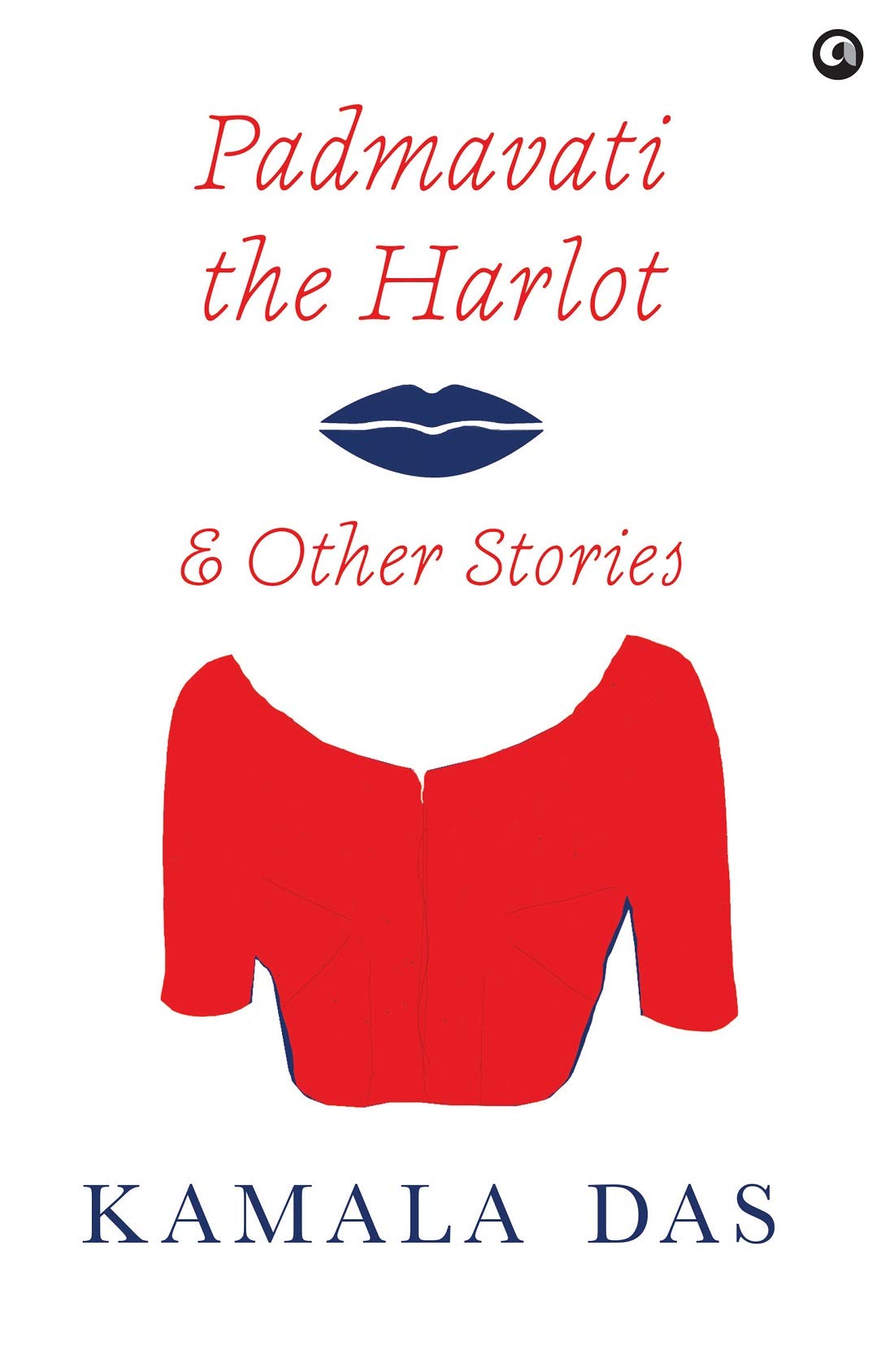 PADMAVATI THE HARLOT & OTHER STORIES