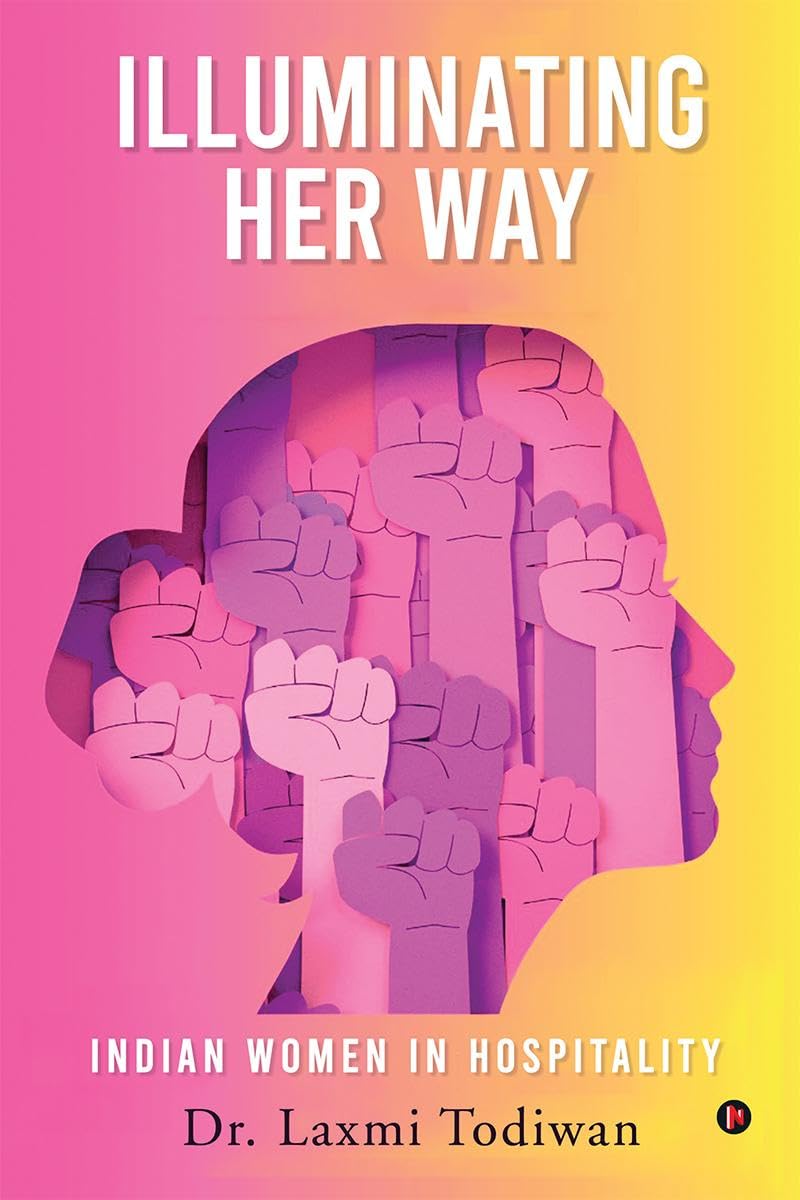 Illuminating Her Way : Indian Women in Hospitality