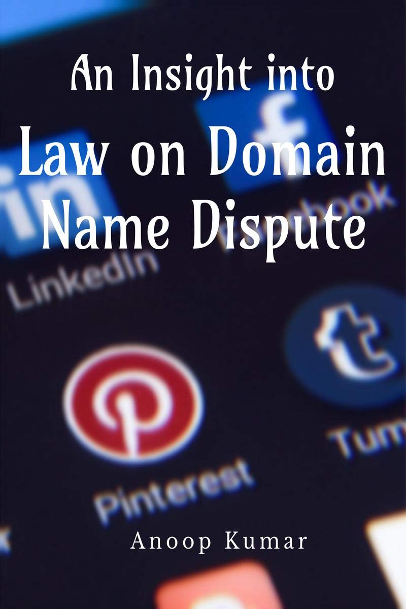 An Insight into Law on Domain Name Dispute