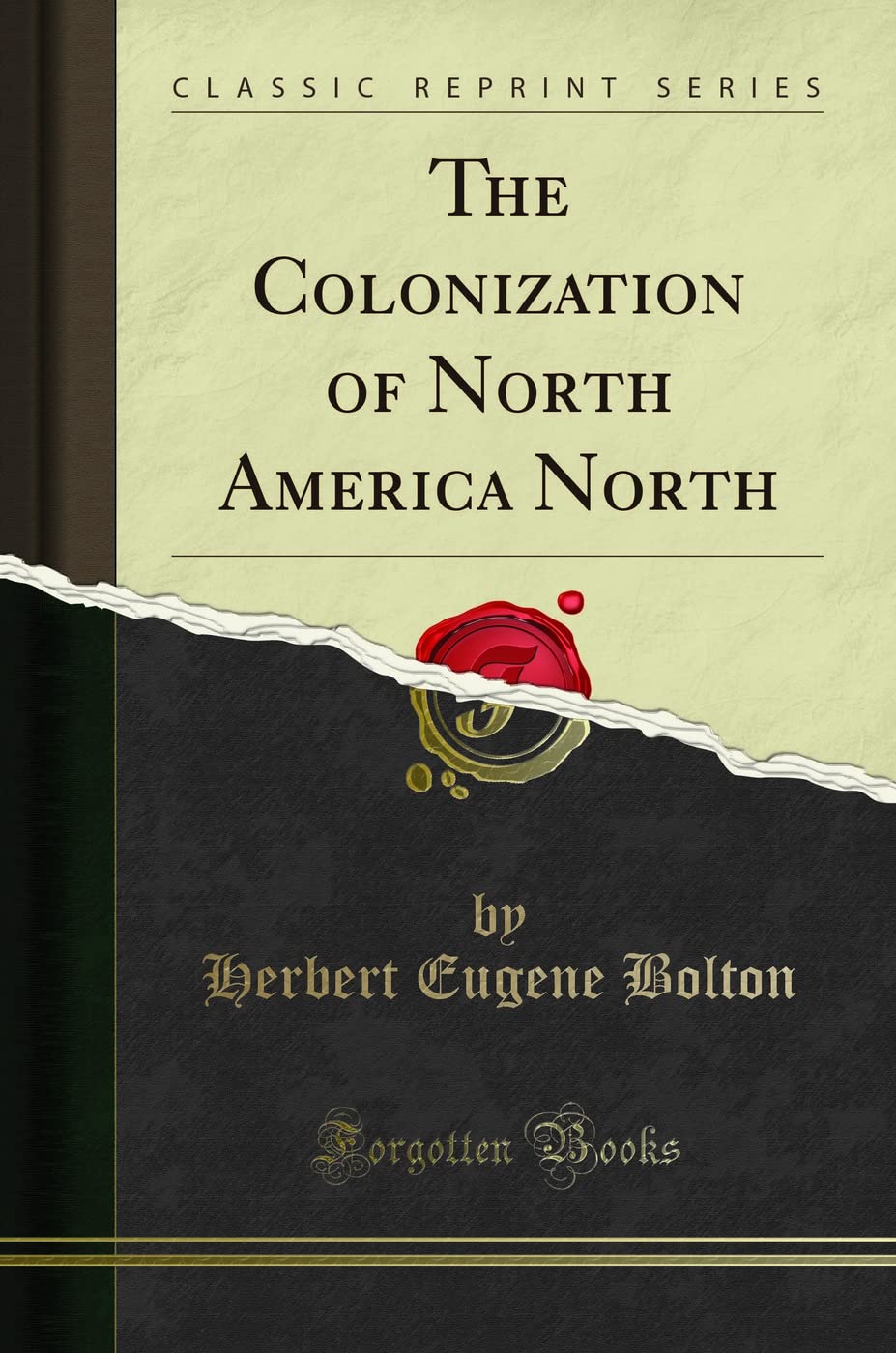 The Colonization Of North America North (Classic Reprint)