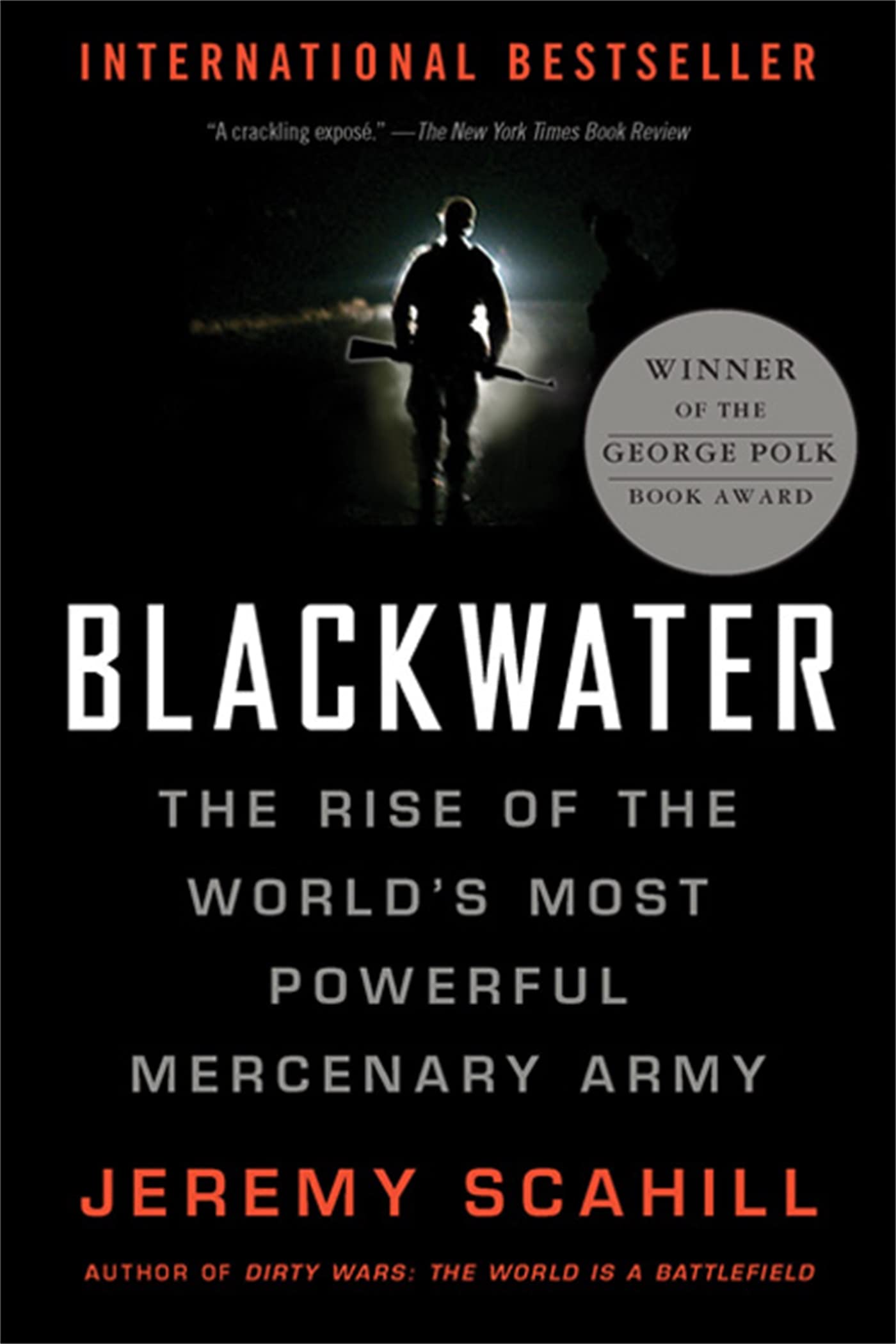 Blackwater: The Rise of the Worlds Most Powerful Mercenary Army [Revised and Updated]