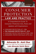 CONSUMER PROTECTION (LAW & PRACTICE) : A Comprehensive Guide To Consumer Protection Acts, Rules and Updates with Explanations