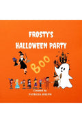 Frostys Halloween Party : How Frosty the ghost found human friends