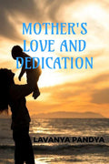 MotherS Love And Dedication