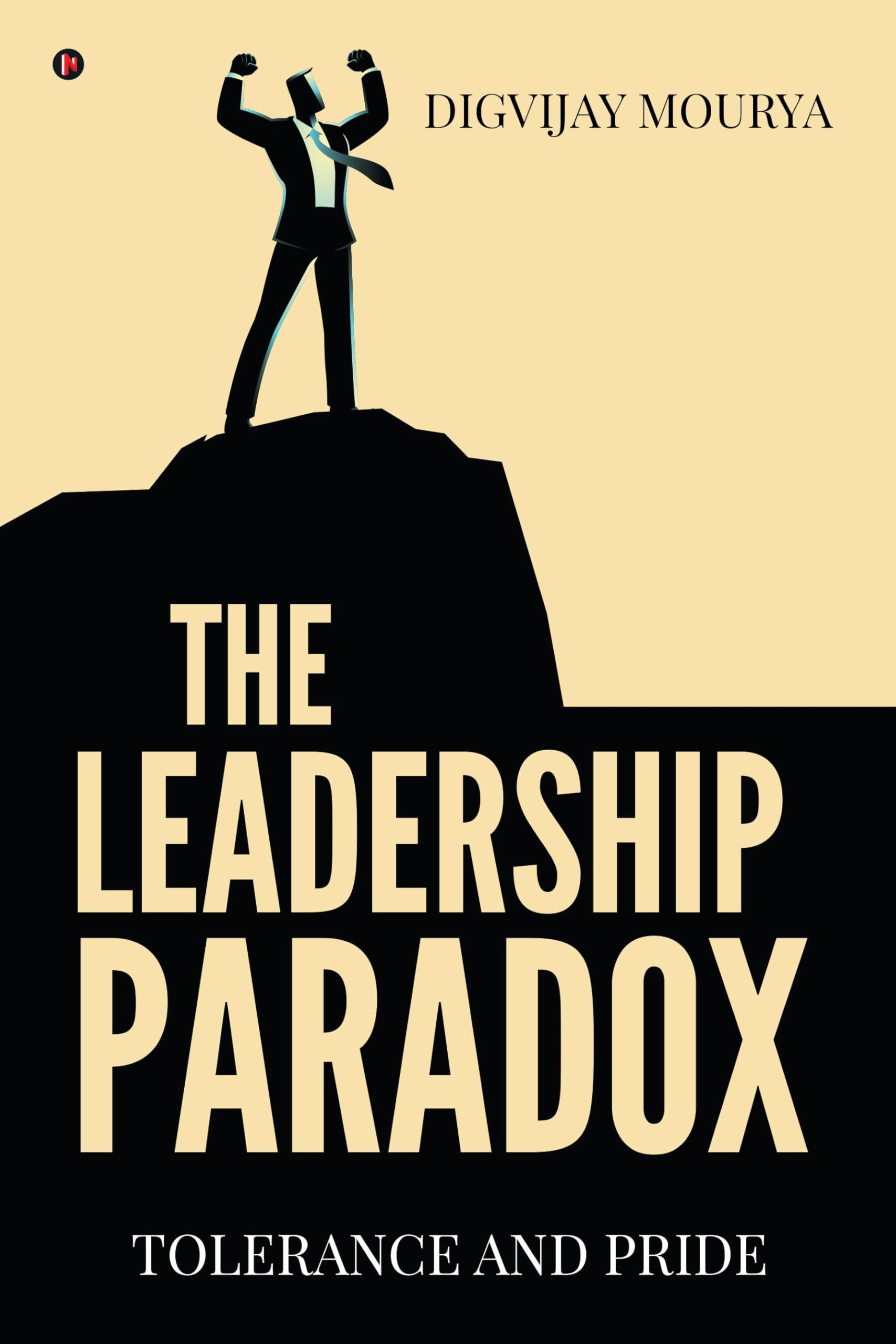 The Leadership Paradox: Tolerance and Pride
