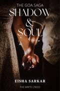 Shadow & Soul : The Goa Saga Book 1