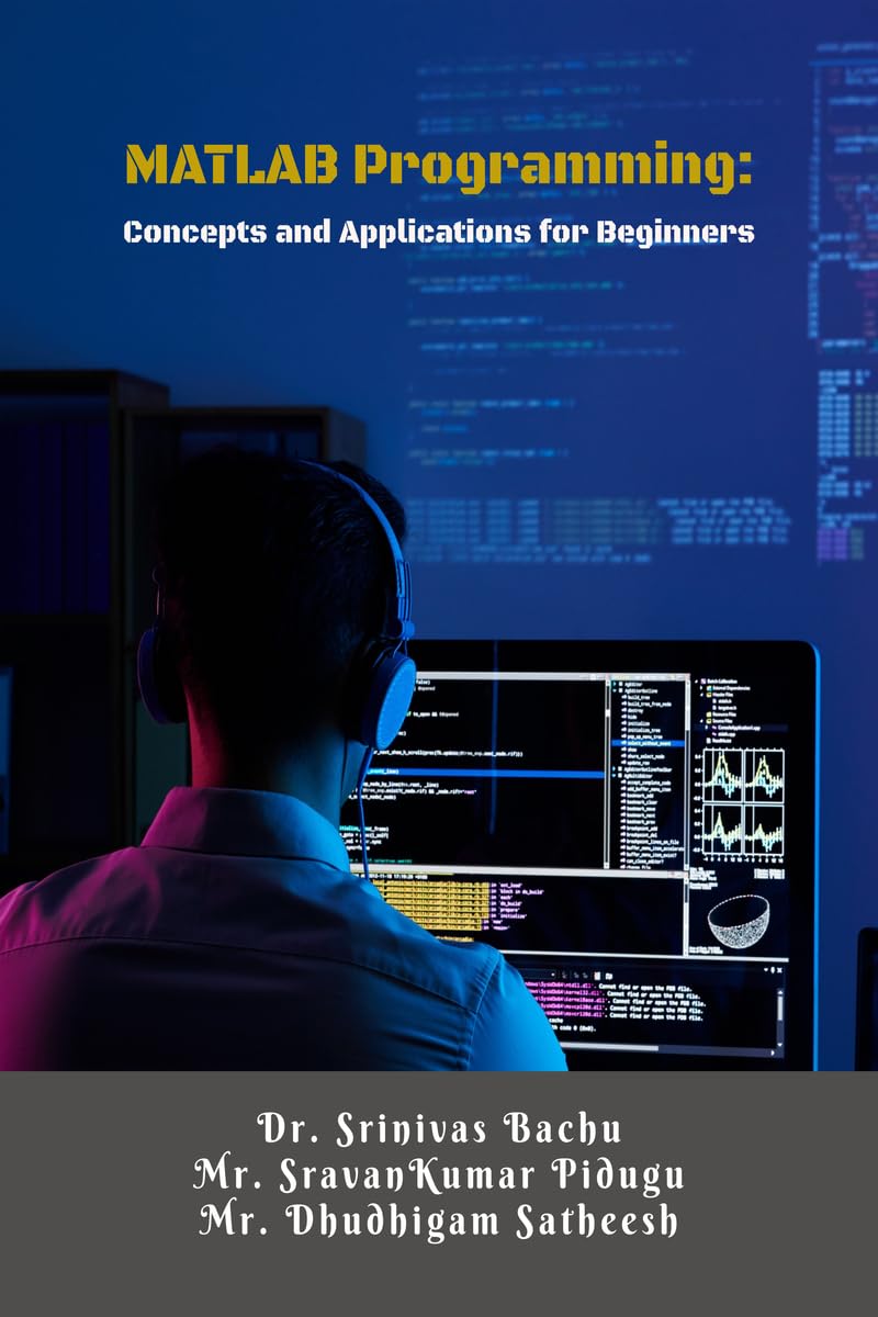 MATLAB Programming: Concepts and Applications for Beginners