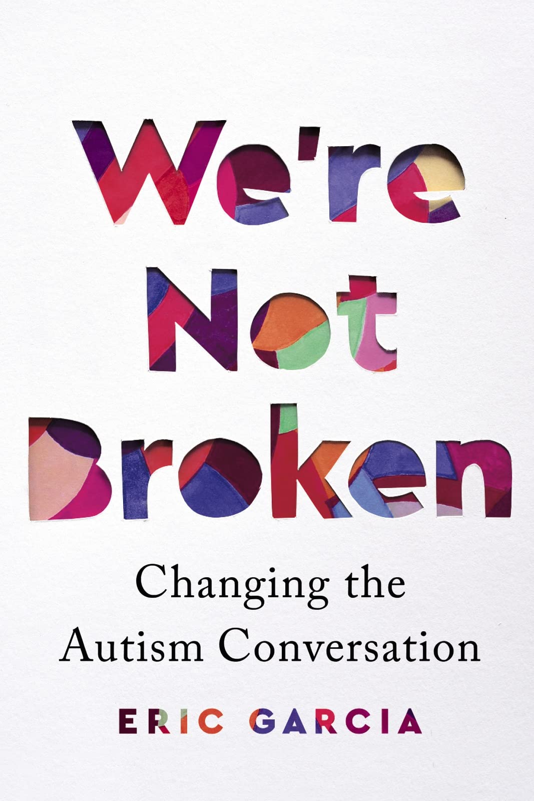 Were Not Broken: Changing the Autism Conversation