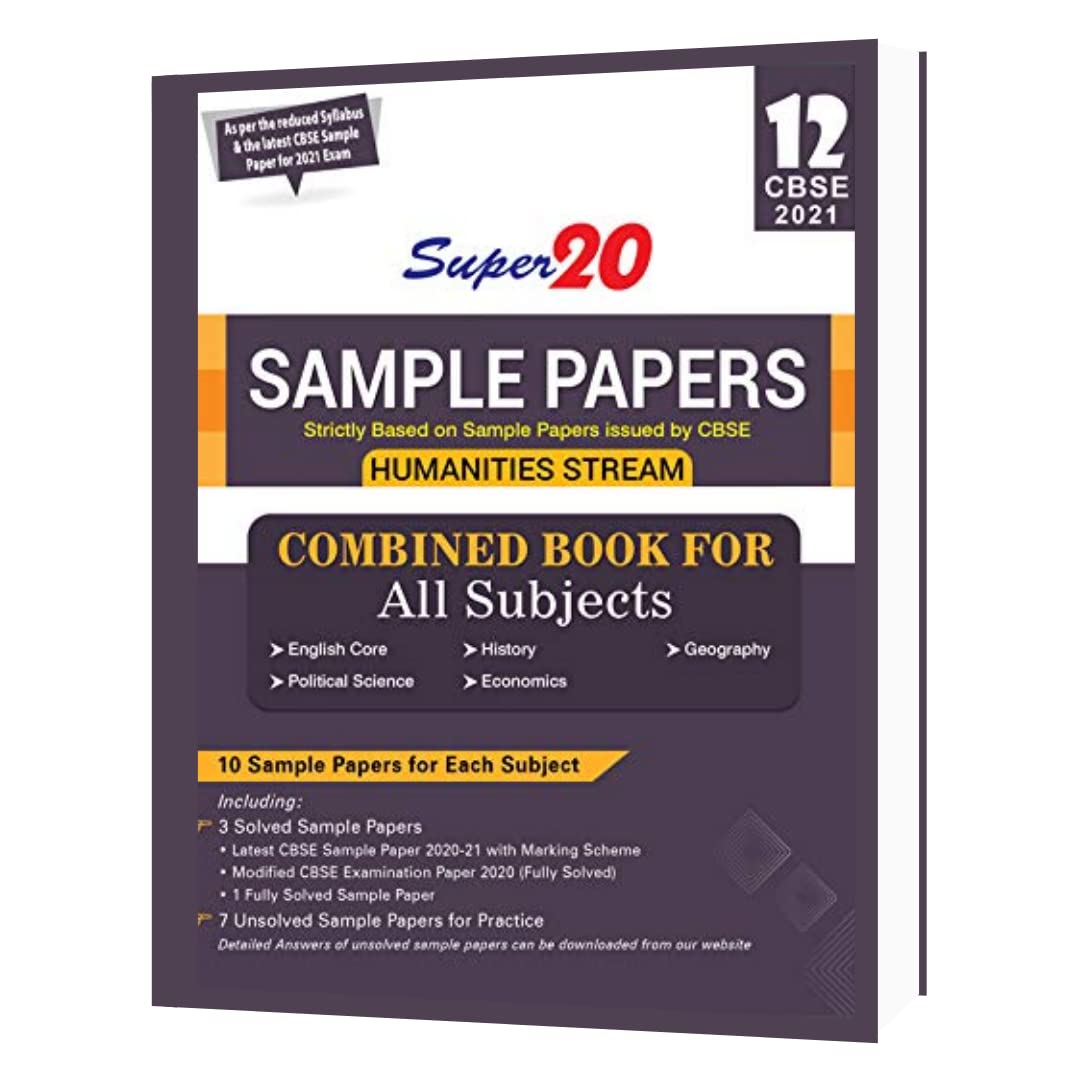 Super 20 Sample Papers (As Per Reduced Syllabus & The Latest Cbse Sample Papers For 2021 Exam) Class 12 (Humanities Stream) Comb