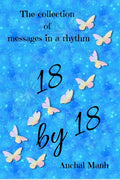 18 by 18 : The collection of messages in a rhythm