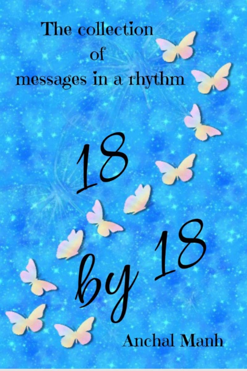 18 by 18 : The collection of messages in a rhythm