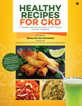 Healthy Recipes For CKD: Colour Book : An excellent selection of recipes for CKD, Dialysis and Post Transplant!